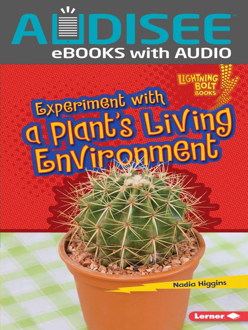 Title details for Experiment with a Plant's Living Environment by Nadia Higgins - Available